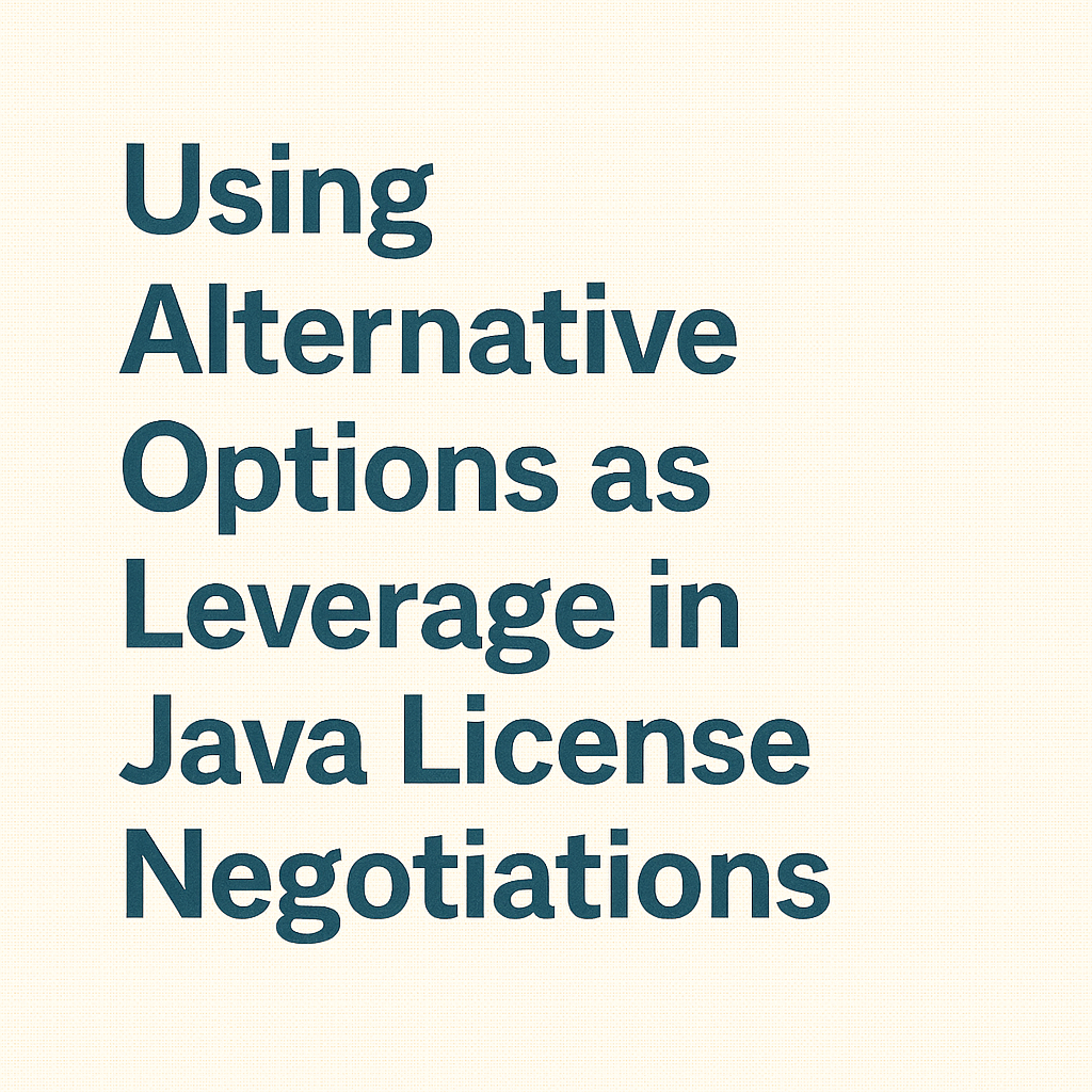 Alternative Options as Leverage in Java License Negotiations