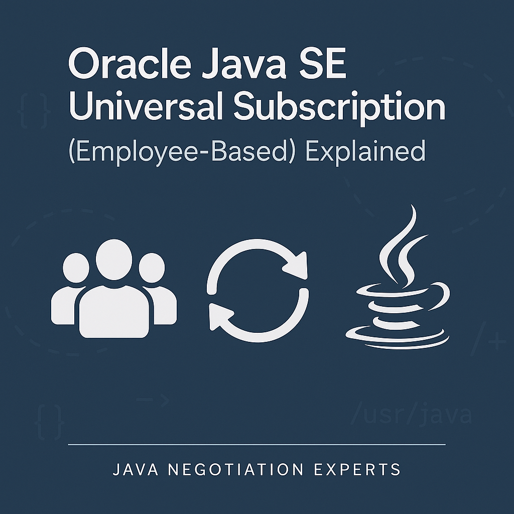 Oracle Java SE Universal Subscription (Employee-Based) Explained