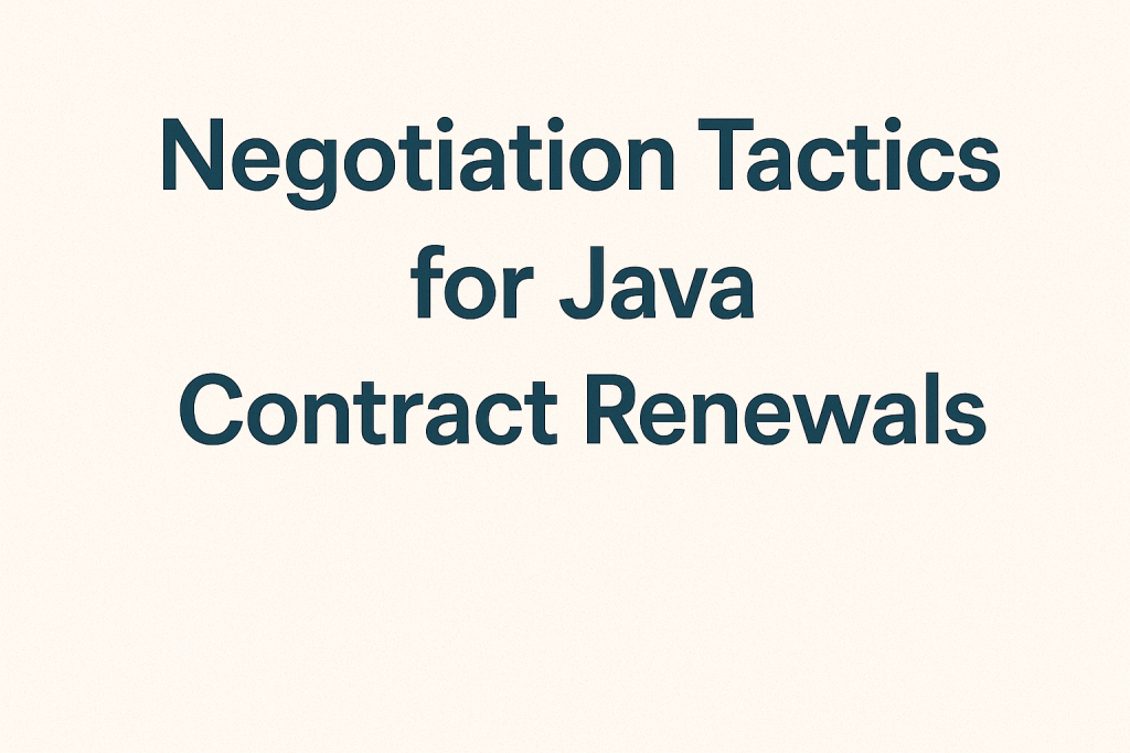 Negotiation Tactics for Java Contract Renewals