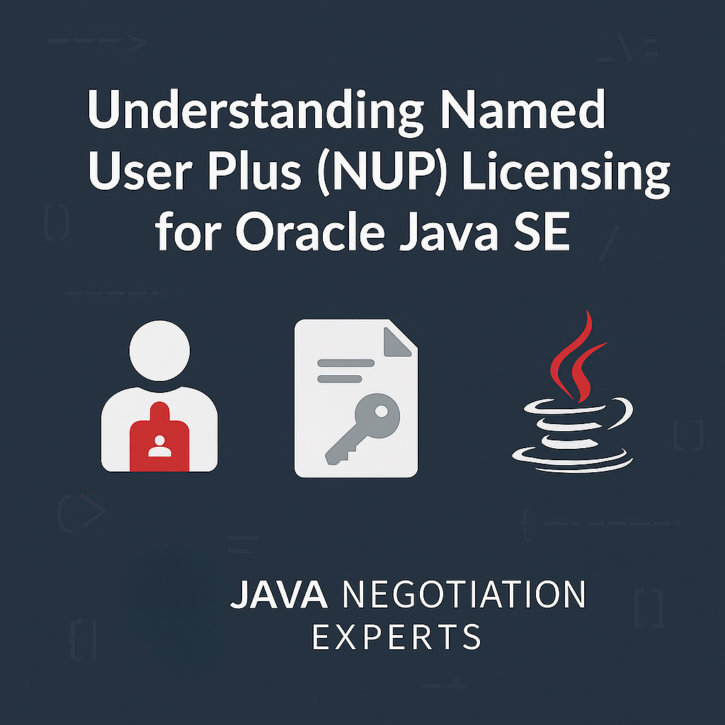 Understanding Named User Plus (NUP) Licensing for Oracle Java SE
